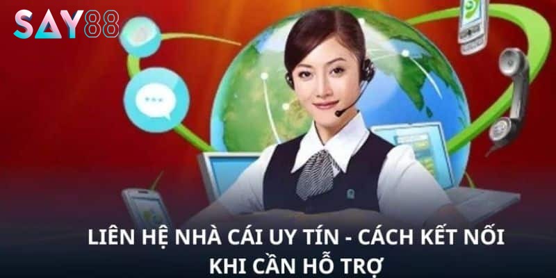 Hệ thống có những kênh liên hệ SAY88 nào