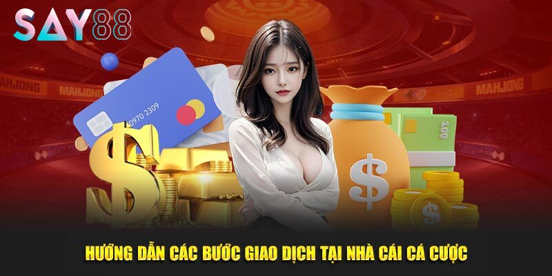 Tổng hợp những thông tin về nạp tiền Say88