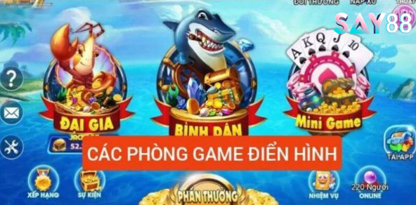 Các phòng game điển hình tại bắn cá thần tài