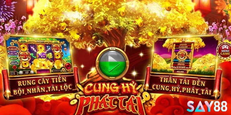 Nổ Hũ Cung Hỷ Phát Tài  hấp dẫn lôi cuốn